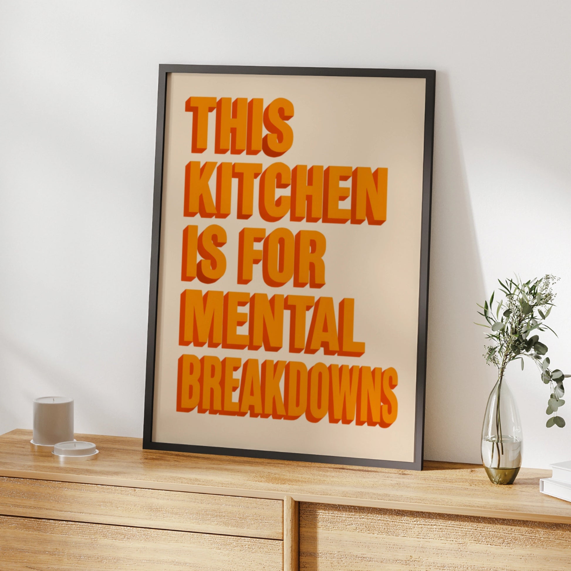 Funny kitchen quote poster with bold orange shadowed typography on a cream background