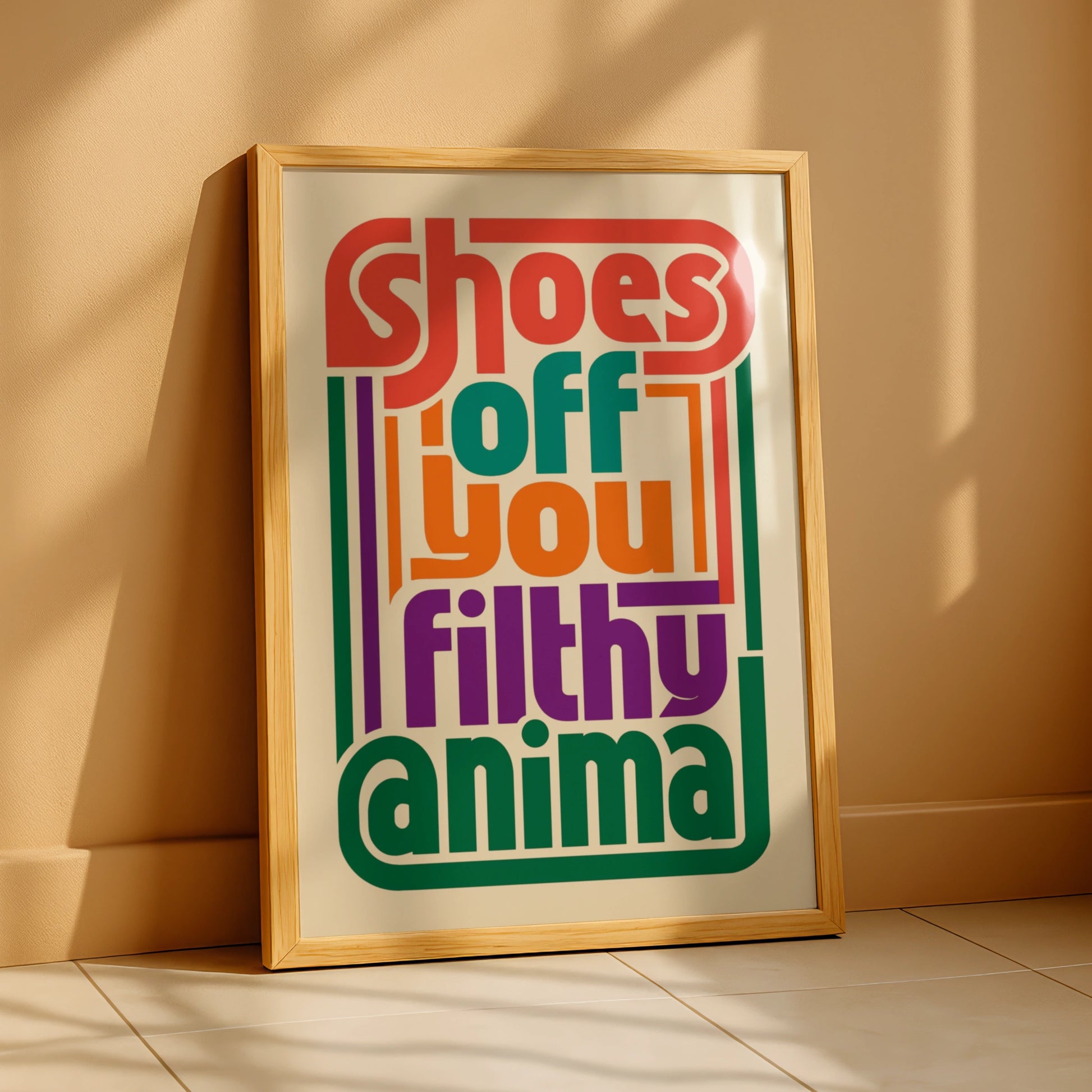 Shoes Off You Filthy Animal Poster, Funny Retro Typography, Colourful Hallway Wall Art