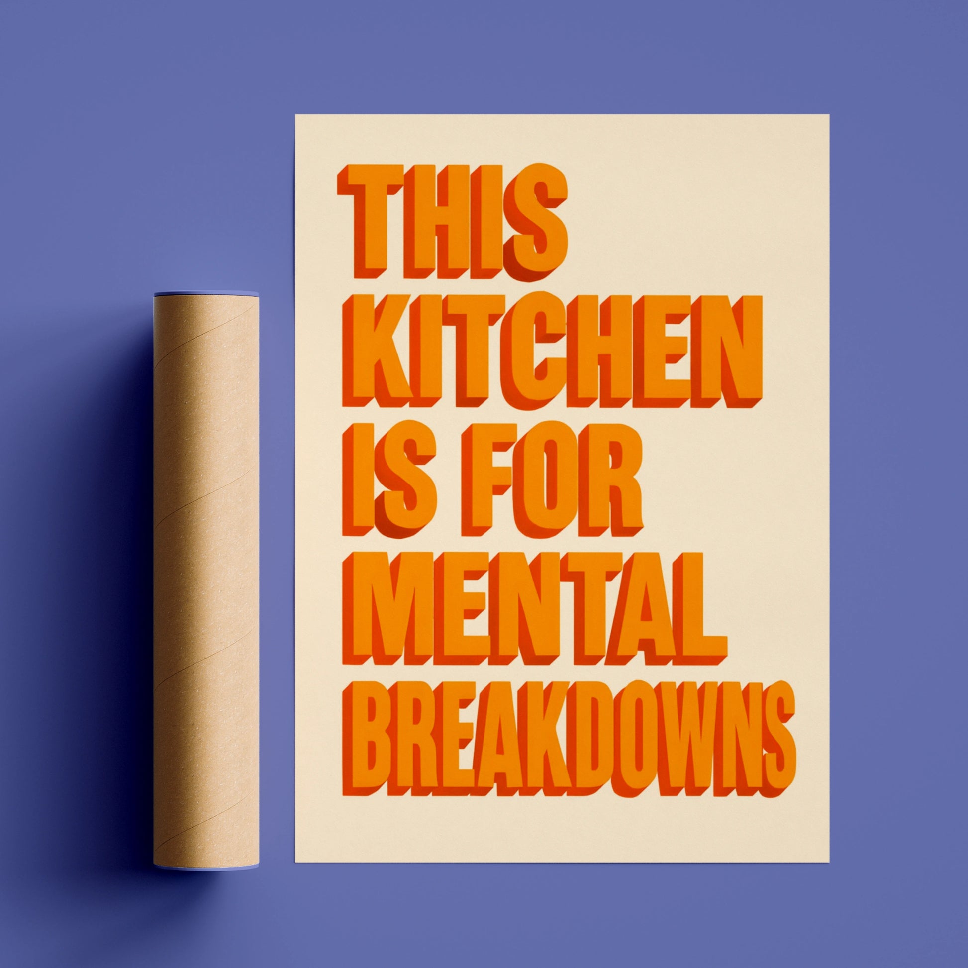 Funny kitchen quote poster with bold orange shadowed typography on a cream background
