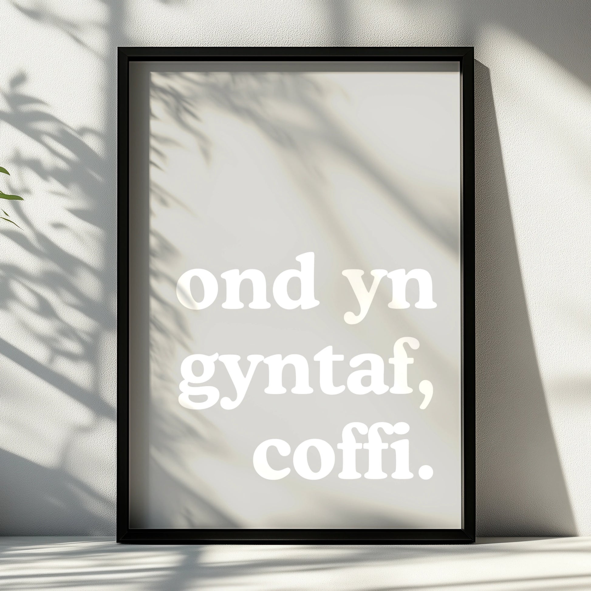 Welsh Coffee Quote Poster, Wales Typography Wall Art, Ond Yn Gyntaf Coffi Grey Print