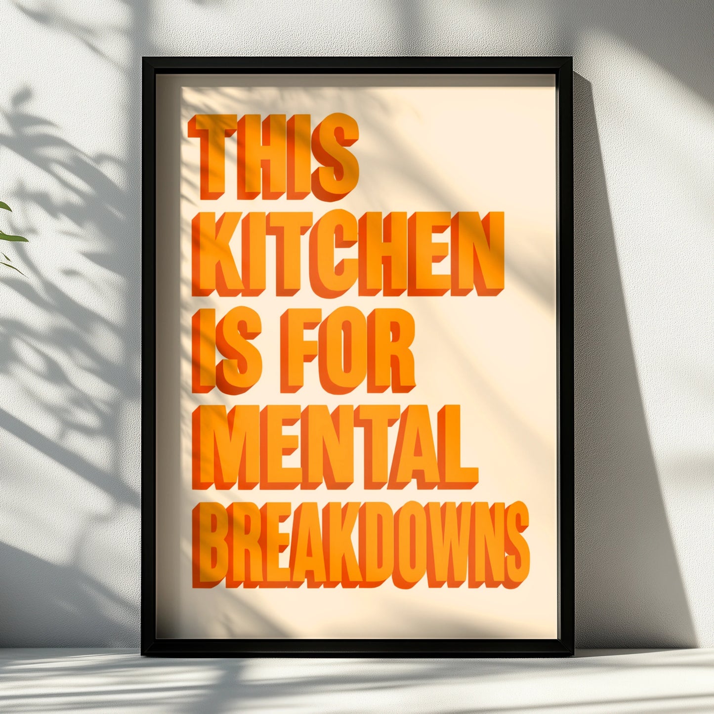 Funny kitchen quote poster with bold orange shadowed typography on a cream background
