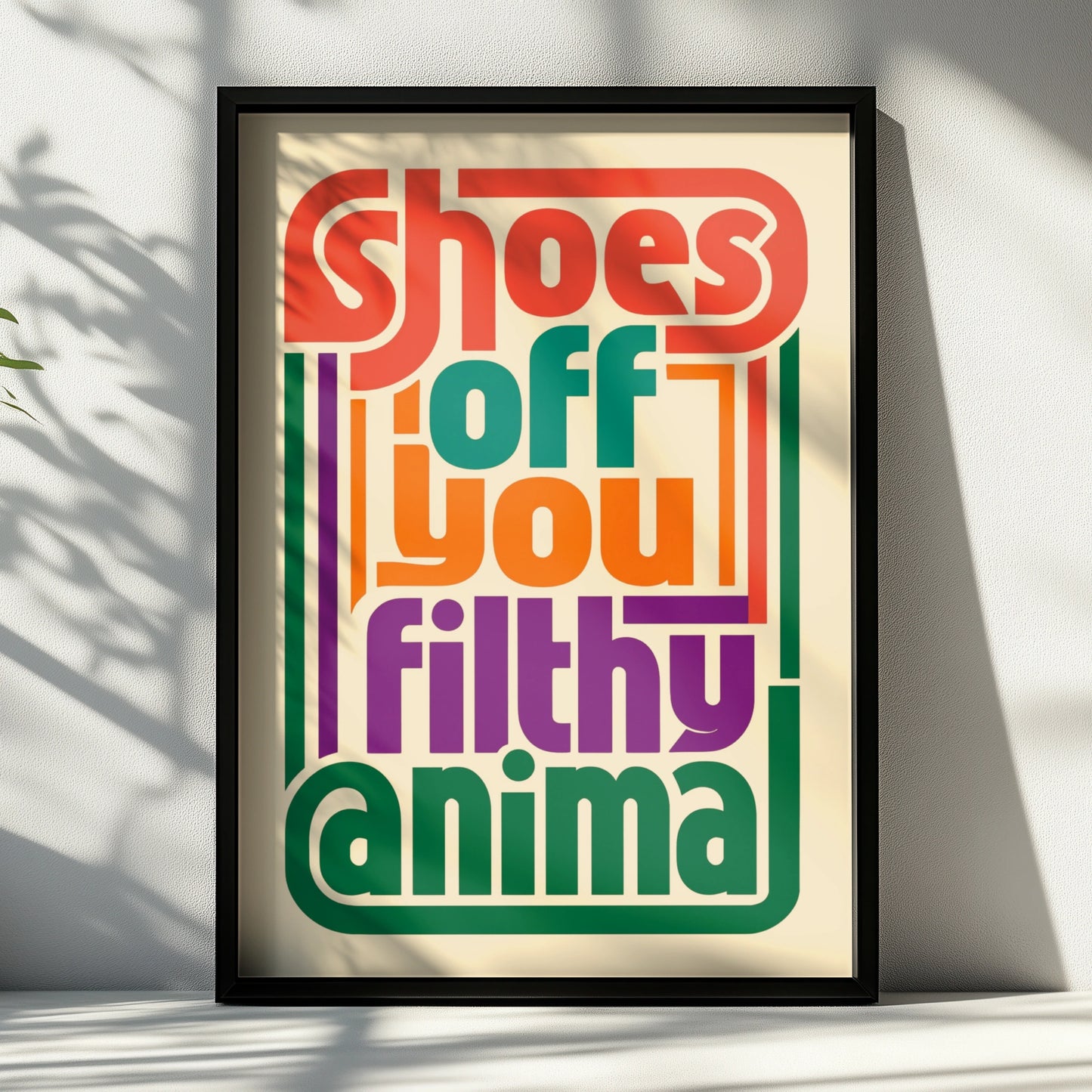 Shoes Off You Filthy Animal Poster, Funny Retro Typography, Colourful Hallway Wall Art