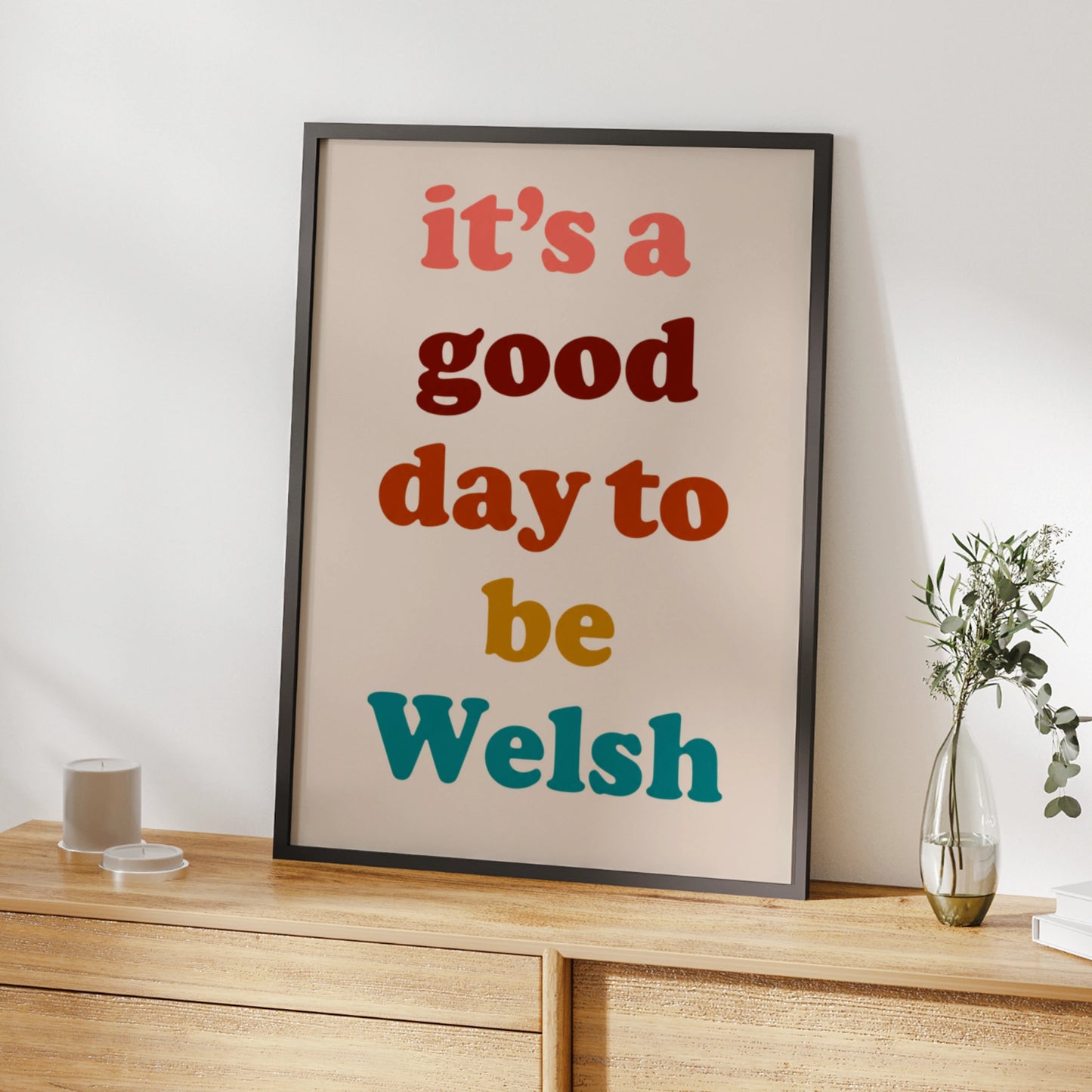 It's A Good Day To Be Welsh Poster, Wales Quote Wall Art, Retro Colourful Print