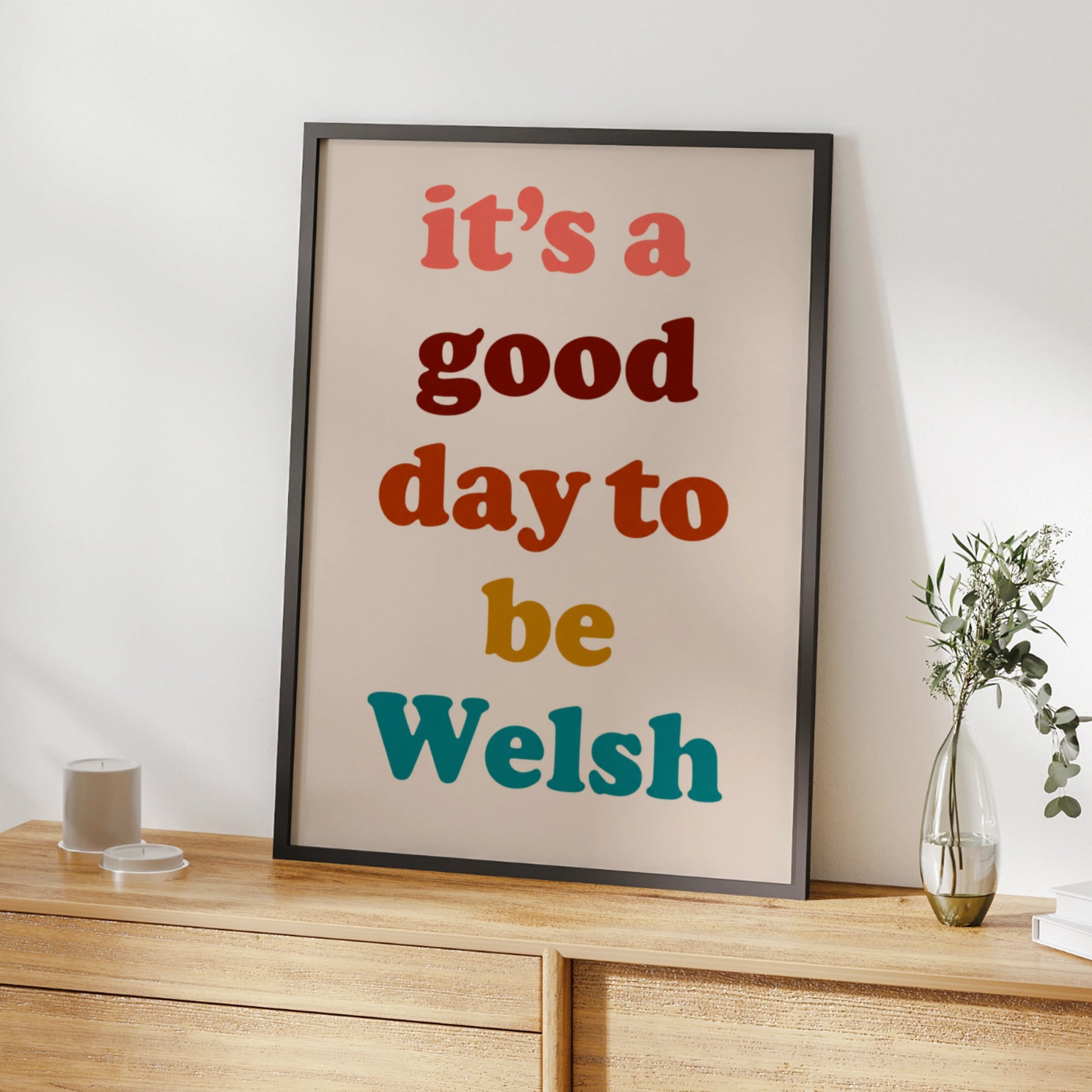 It's A Good Day To Be Welsh Poster, Wales Quote Wall Art, Retro Colourful Print