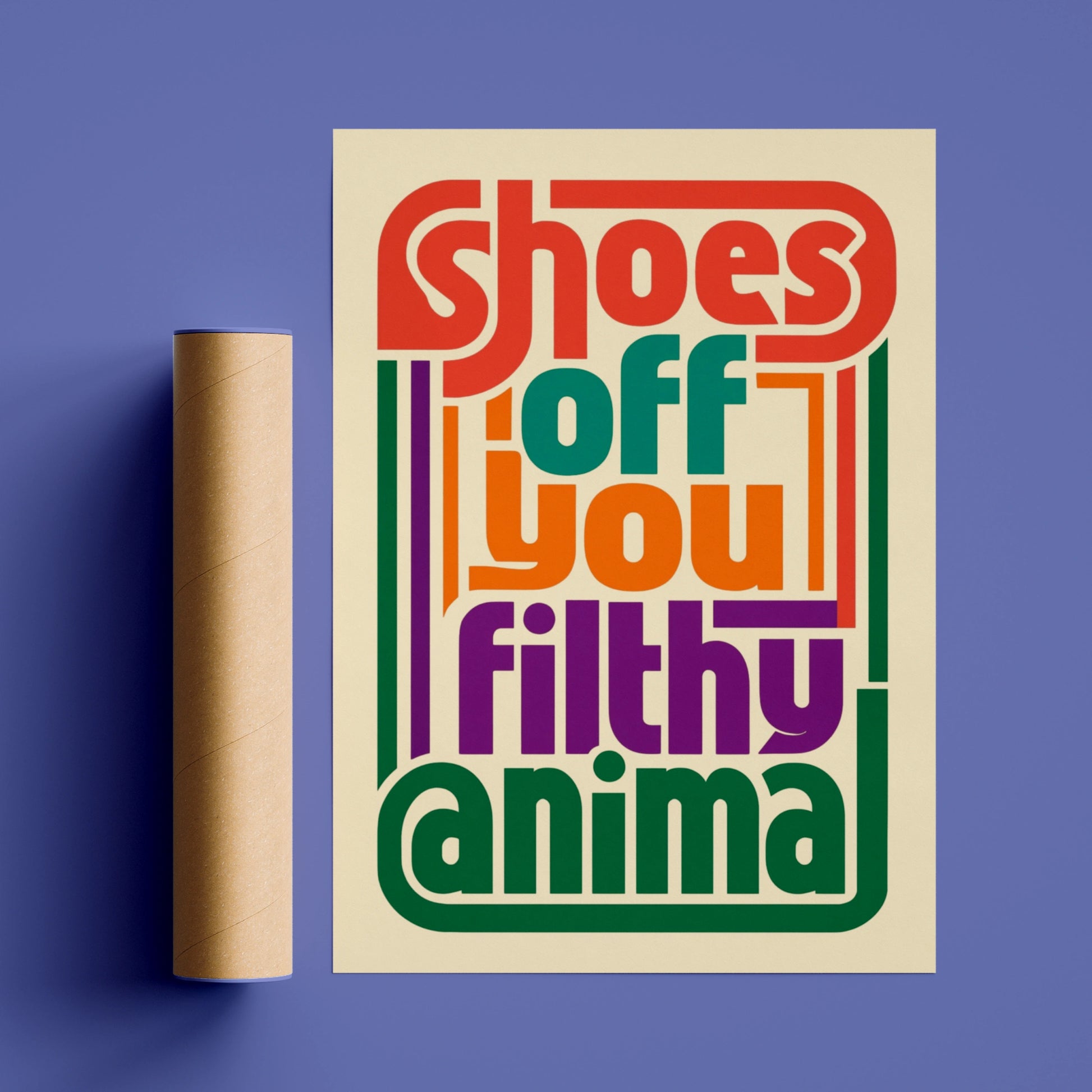 Shoes Off You Filthy Animal Poster, Funny Retro Typography, Colourful Hallway Wall Art